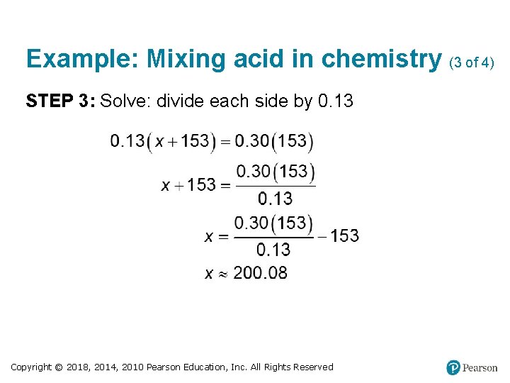 Example: Mixing acid in chemistry (3 of 4) STEP 3: Solve: divide each side