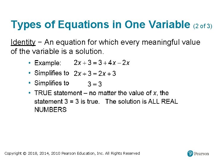 Types of Equations in One Variable (2 of 3) Identity − An equation for