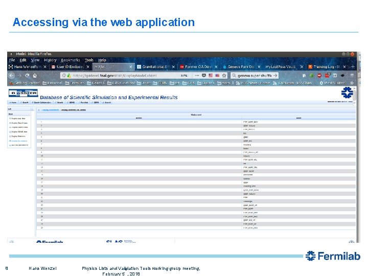 Accessing via the web application 8 Hans Wenzel Physics Lists and Validation Tools working