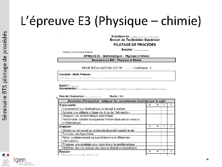 Séminaire BTS pilotage de procédés L’épreuve E 3 (Physique – chimie) 16 