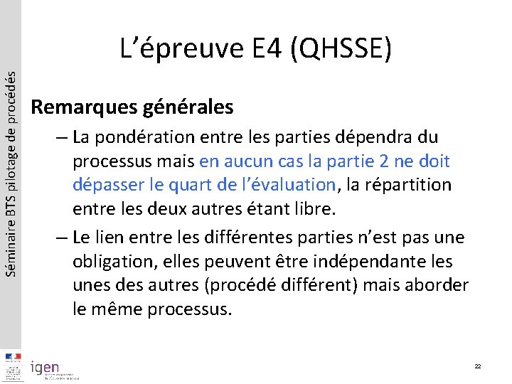 Séminaire BTS pilotage de procédés L’épreuve E 4 (QHSSE) Remarques générales – La pondération