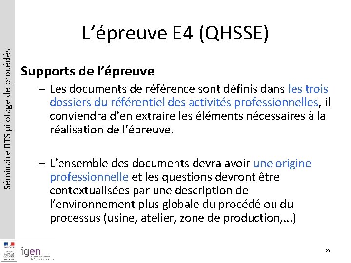 Séminaire BTS pilotage de procédés L’épreuve E 4 (QHSSE) Supports de l’épreuve – Les