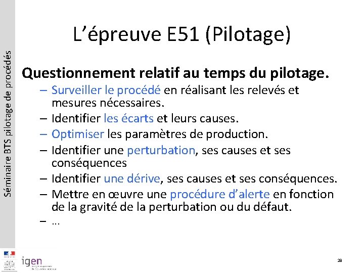 Séminaire BTS pilotage de procédés L’épreuve E 51 (Pilotage) Questionnement relatif au temps du