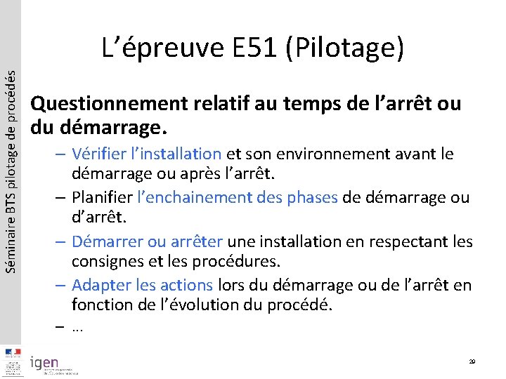 Séminaire BTS pilotage de procédés L’épreuve E 51 (Pilotage) Questionnement relatif au temps de