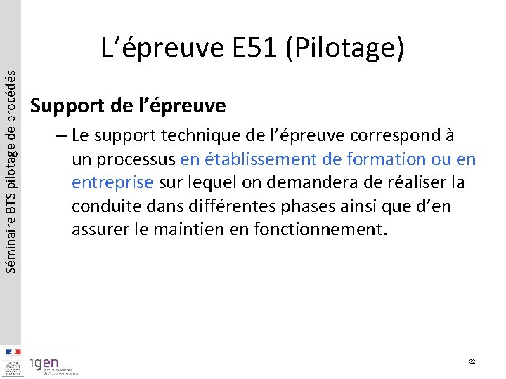 Séminaire BTS pilotage de procédés L’épreuve E 51 (Pilotage) Support de l’épreuve – Le