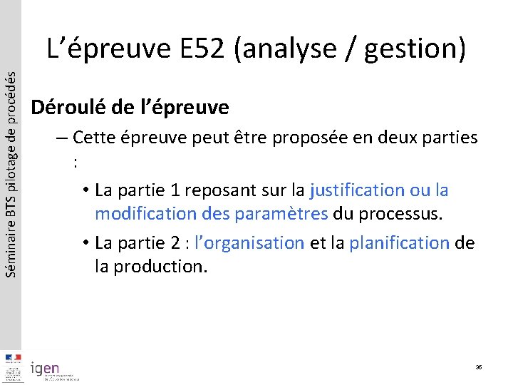 Séminaire BTS pilotage de procédés L’épreuve E 52 (analyse / gestion) Déroulé de l’épreuve