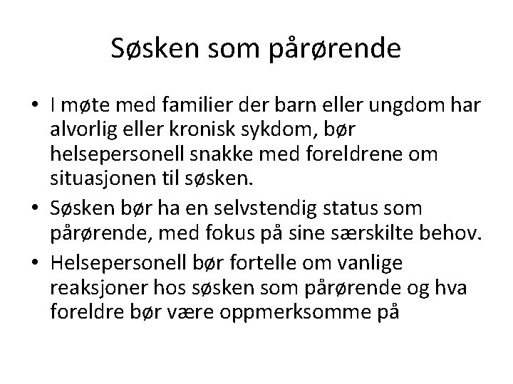 Søsken som pårørende • I møte med familier der barn eller ungdom har alvorlig