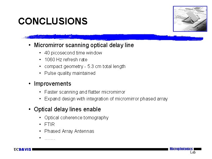CONCLUSIONS • Micromirror scanning optical delay line • • 40 picosecond time window 1060