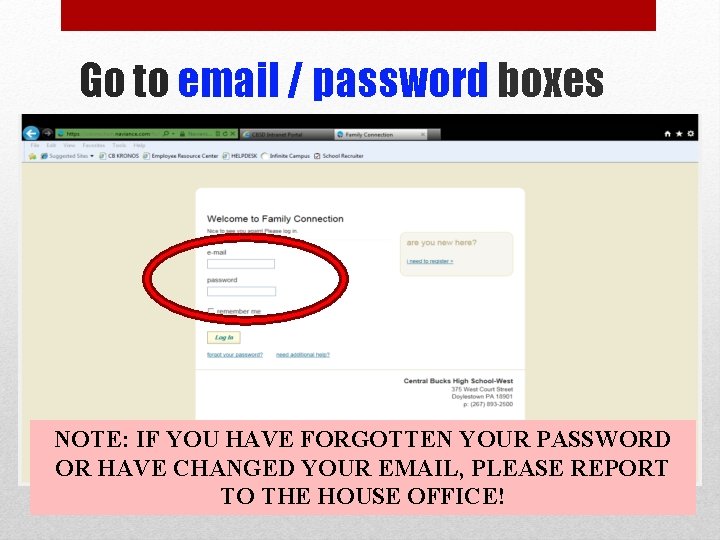 Go to email / password boxes NOTE: IF YOU HAVE FORGOTTEN YOUR PASSWORD OR