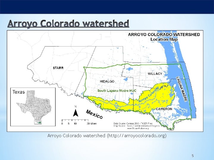 Arroyo Colorado watershed (http: //arroyocolorado. org) 5 