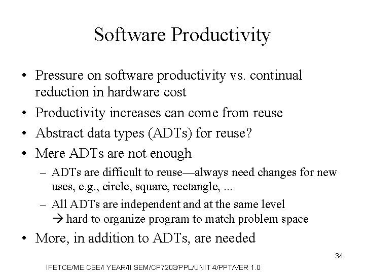 Software Productivity • Pressure on software productivity vs. continual reduction in hardware cost •
