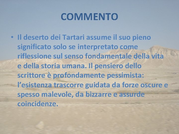 COMMENTO • Il deserto dei Tartari assume il suo pieno significato solo se interpretato