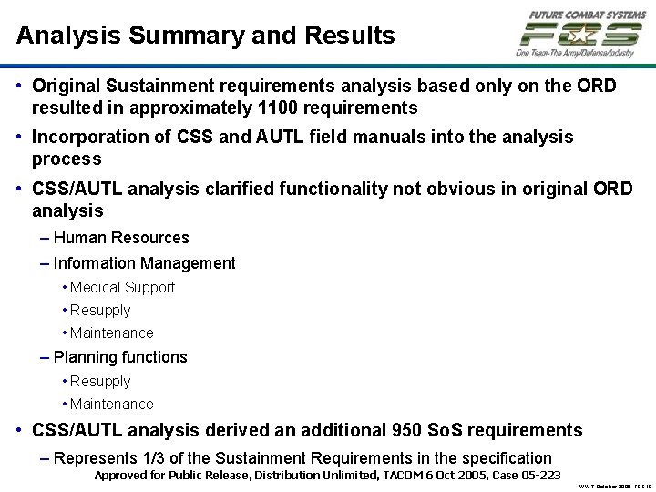 Analysis Summary and Results • Original Sustainment requirements analysis based only on the ORD