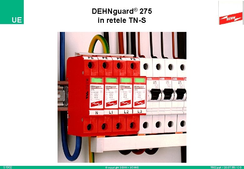 UE S 1902 DEHNguard® 275 in retele TN-S © copyright DEHN + SÖHNE 1902.