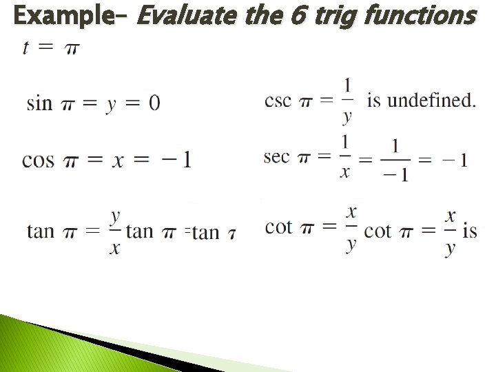 Example– Evaluate the 6 trig functions 