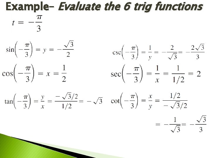 Example– Evaluate the 6 trig functions 