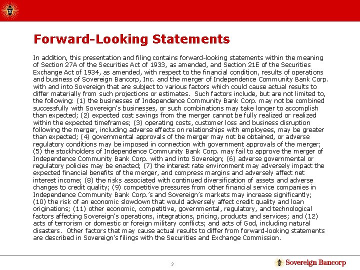 Forward-Looking Statements In addition, this presentation and filing contains forward-looking statements within the meaning