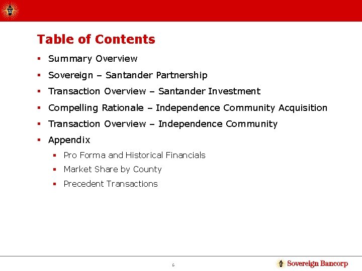 Table of Contents § Summary Overview § Sovereign – Santander Partnership § Transaction Overview