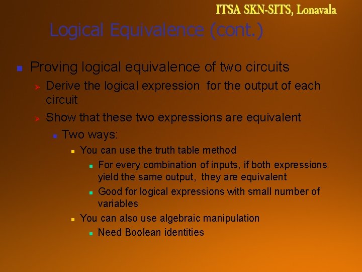 Logical Equivalence (cont. ) n Proving logical equivalence of two circuits Ø Ø Derive