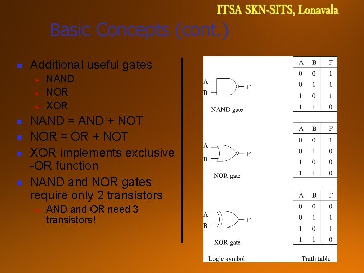 Basic Concepts (cont. ) n Additional useful gates Ø Ø Ø n n NAND