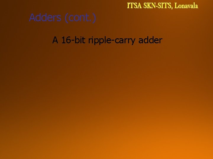 Adders (cont. ) A 16 -bit ripple-carry adder 