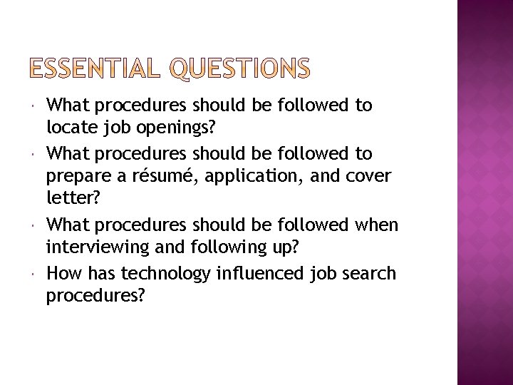  What procedures should be followed to locate job openings? What procedures should be