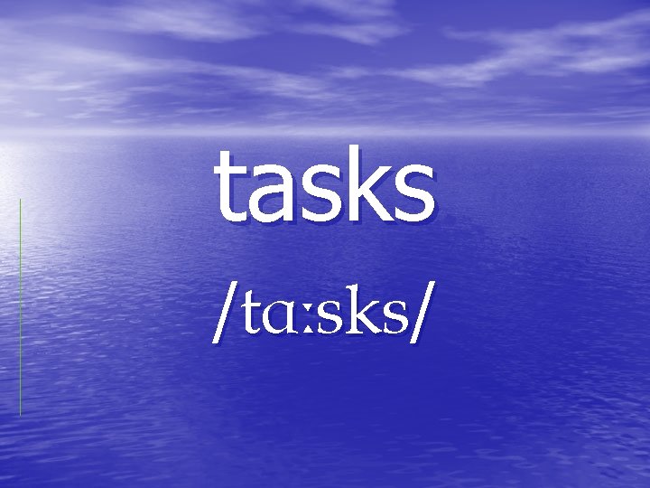 tasks / / tasks / /