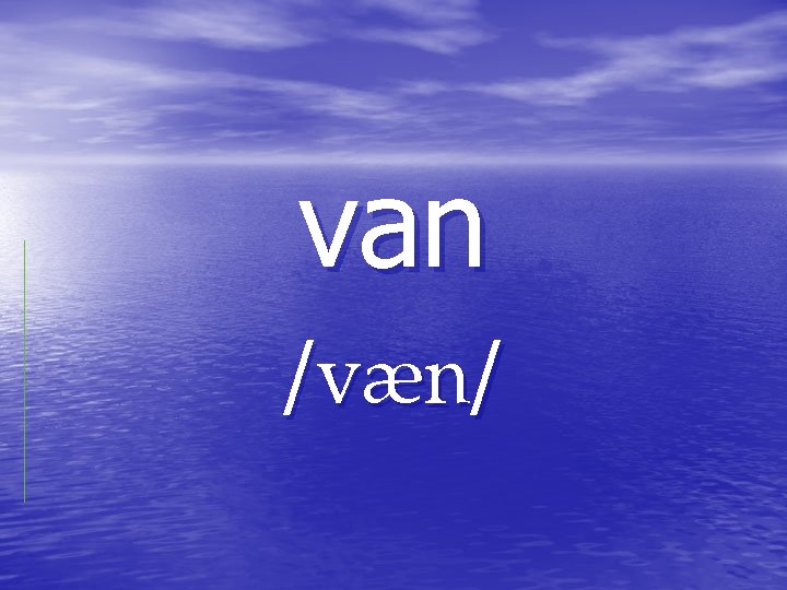 van / / van / /