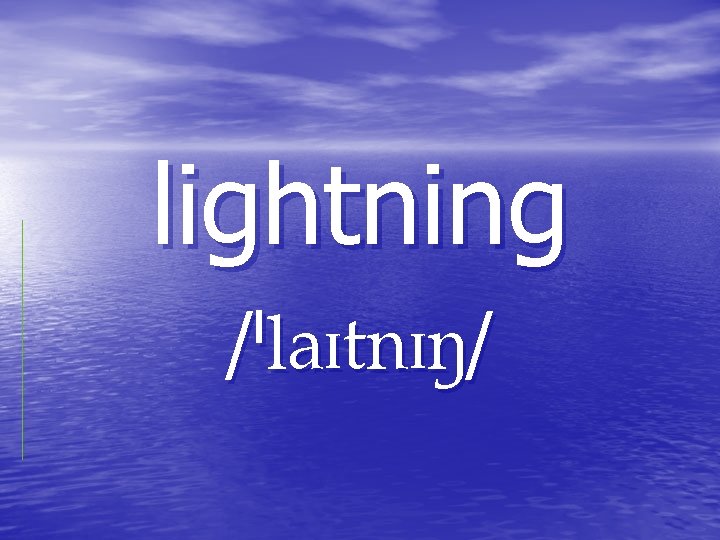 lightning / / lightning / /