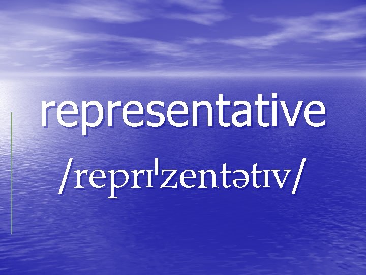 representative / / representative / /
