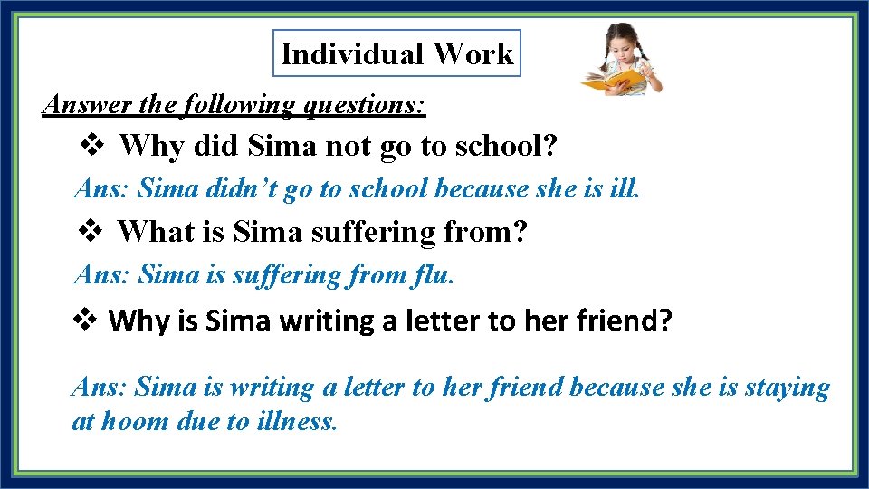 Individual Work Answer the following questions: v Why did Sima not go to school?