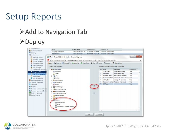 Setup Reports ØAdd to Navigation Tab ØDeploy April 2 -6, 2017 in Las Vegas,