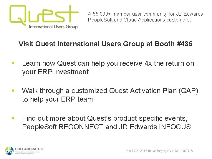 A 55, 000+ member user community for JD Edwards, People. Soft and Cloud Applications