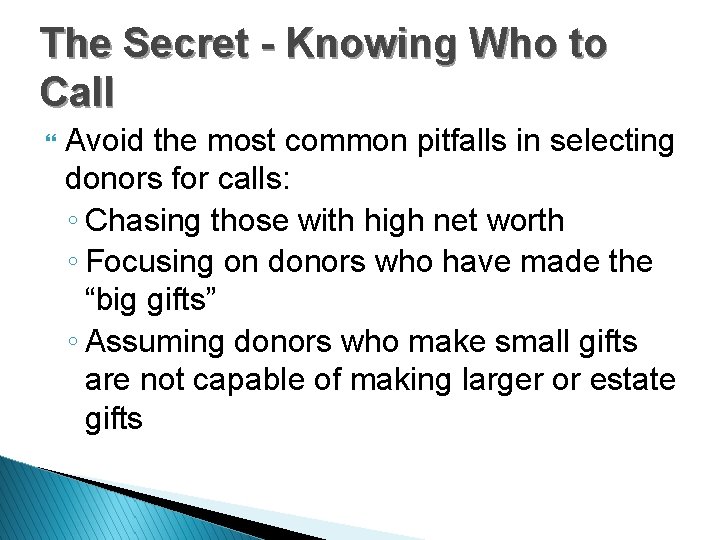 The Secret - Knowing Who to Call } Avoid the most common pitfalls in