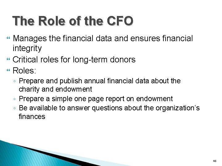 The Role of the CFO } } } Manages the financial data and ensures