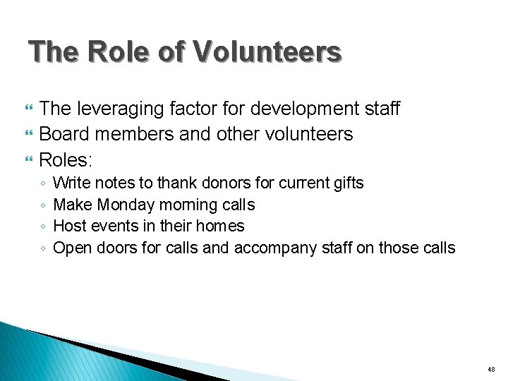 The Role of Volunteers } } } The leveraging factor for development staff Board