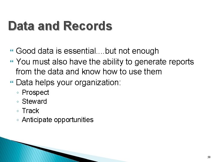 Data and Records } } } Good data is essential. . but not enough