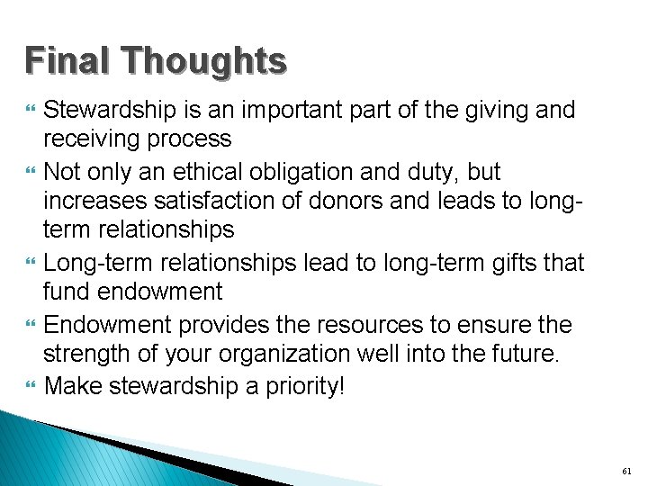 Final Thoughts } } } Stewardship is an important part of the giving and