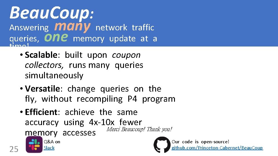 Beau. Coup: many one Answering network traffic queries, memory update at a time! •
