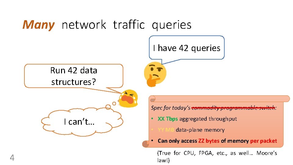 Many network traffic queries I have 42 queries Run 42 data structures? Spec for