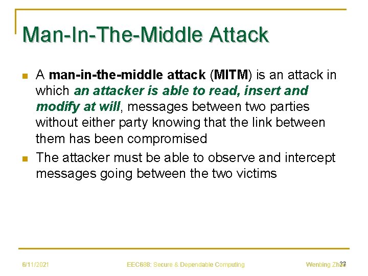 Man-In-The-Middle Attack n n A man-in-the-middle attack (MITM) is an attack in which an