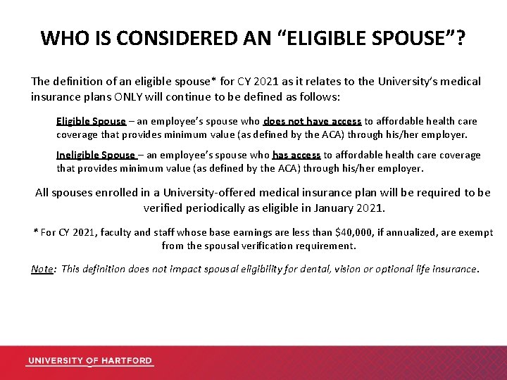 WHO IS CONSIDERED AN “ELIGIBLE SPOUSE”? The definition of an eligible spouse* for CY