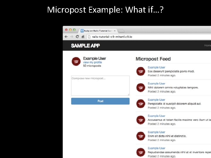 Micropost Example: What if…? 