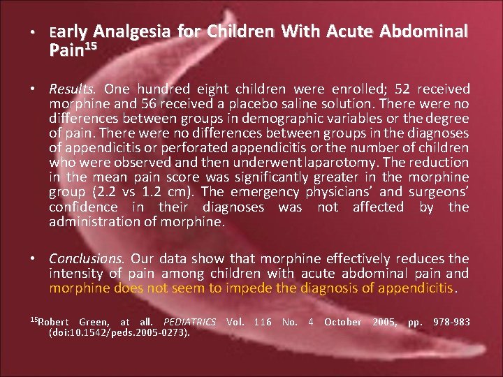  • Early Analgesia for Children With Acute Abdominal Pain 15 • Results. One