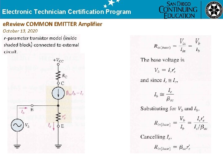 Electronic Technician Certification Program e. Review COMMON EMITTER Amplifier October 13, 2020 