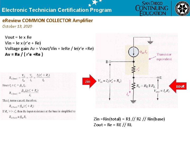 Electronic Technician Certification Program e. Review COMMON COLLECTOR Amplifier October 13, 2020 Vout =