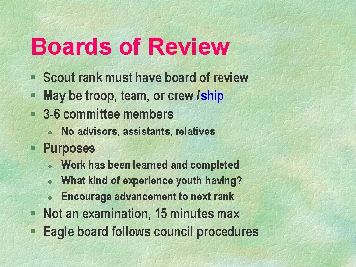 Boards of Review § Scout rank must have board of review § May be