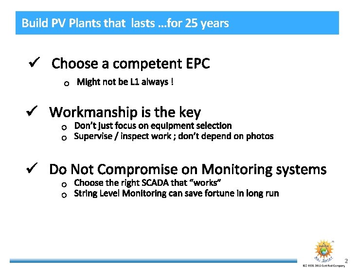 Build PV Plants that lasts …for 25 years 2 