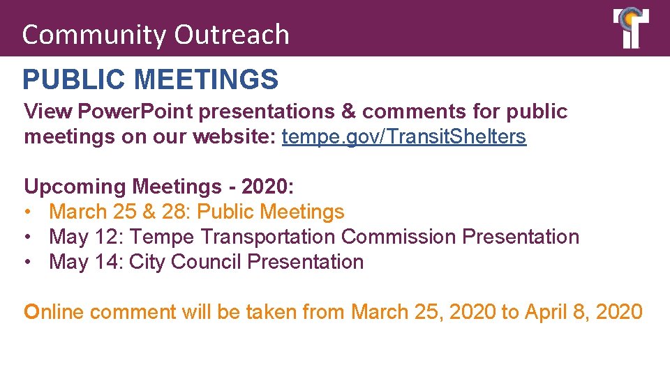 Community Outreach PUBLIC MEETINGS View Power. Point presentations & comments for public meetings on