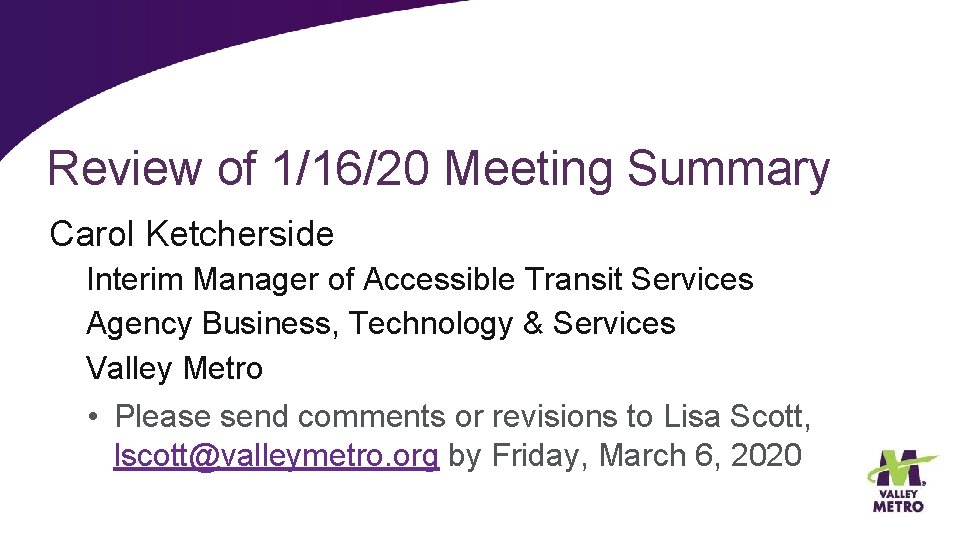 Review of 1/16/20 Meeting Summary Carol Ketcherside Interim Manager of Accessible Transit Services Agency